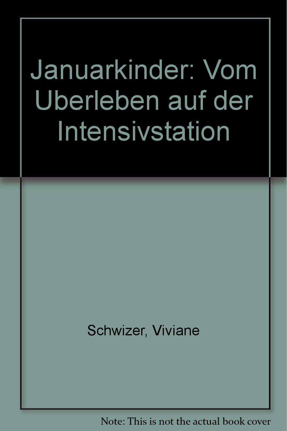 Januarkinder: Vom Überleben auf der Intensivstation Books