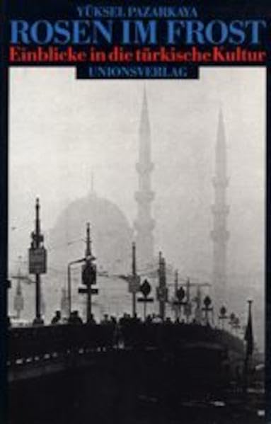 Rosen im Frost: Einblicke in die türkische Kultur Books