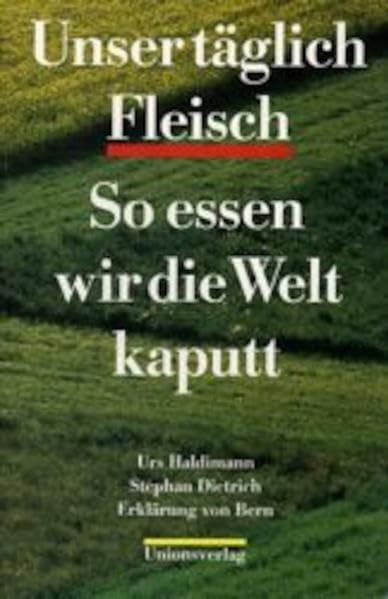 Unser tägliches Fleisch: So essen wir die Welt kaputt Health, Nutrition & Fitness