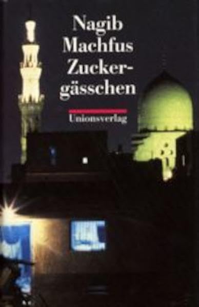 Zuckergässchen: Roman. Die Kairo-Trilogie III Contemporary literature