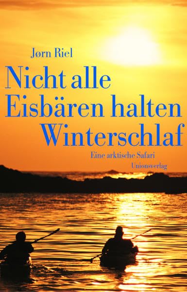 Nicht alle Eisbären halten Winterschlaf: Roman Contemporary literature