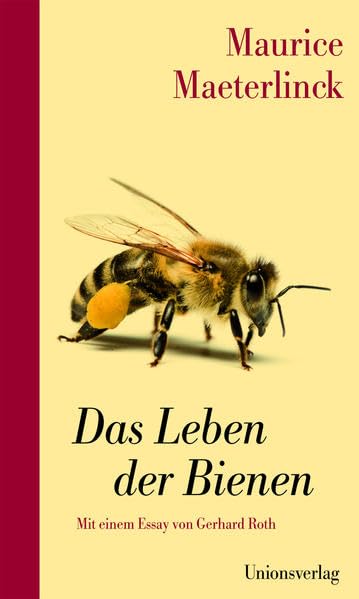 Das Leben der Bienen: Mit einem Essay über Maeterlinck und die Bienen von Gerhard Roth Classics