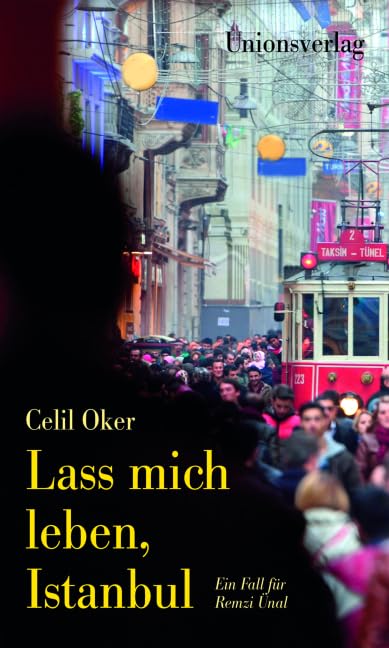 Lass mich leben, Istanbul: Kriminalroman. Ein Fall für Remzi Ünal (5) Contemporary literature