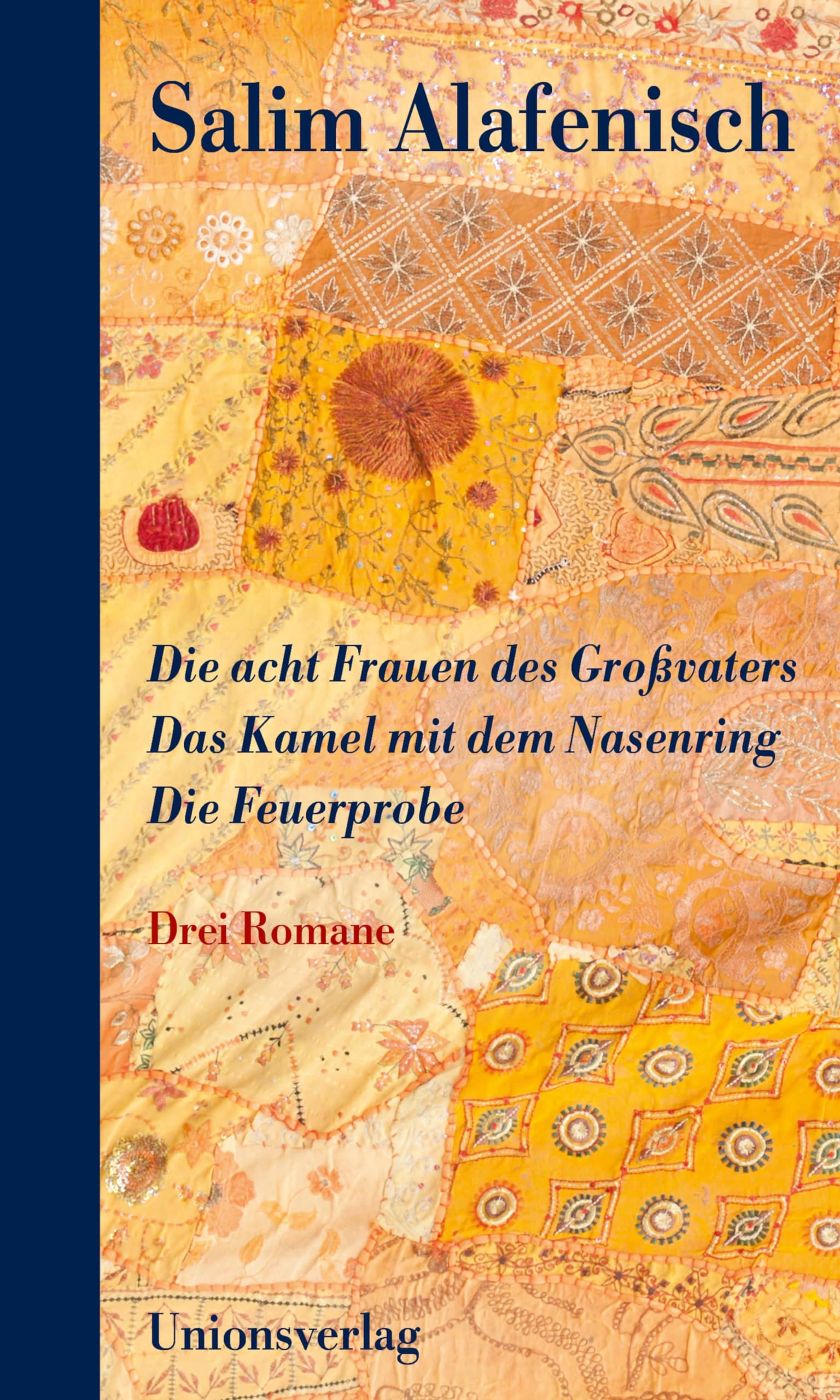 Die acht Frauen des Großvaters - Das Kamel mit dem Nasenring - Die Feuerprobe: Drei Romane Contemporary literature