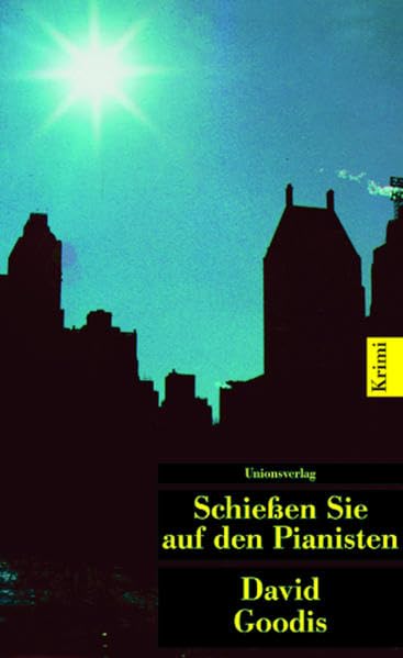 Schießen Sie auf den Pianisten: Roman (Unionsverlag Taschenbücher) Contemporary literature