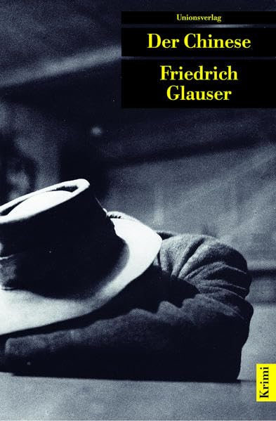 Der Chinese: Herausgegeben und mit einem Nachwort von Rudolf Bussmann. Kriminalroman. Ein Wachtmeister-Studer-Roman Contemporary literature