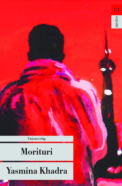 Morituri: Kriminalroman. Kommissar Llob aus Algier (1): Aus d. Französ. v. Bernd Ziermann u. Regina Keil-Sagawe (Unionsverlag Taschenbücher) Contemporary literature Books
