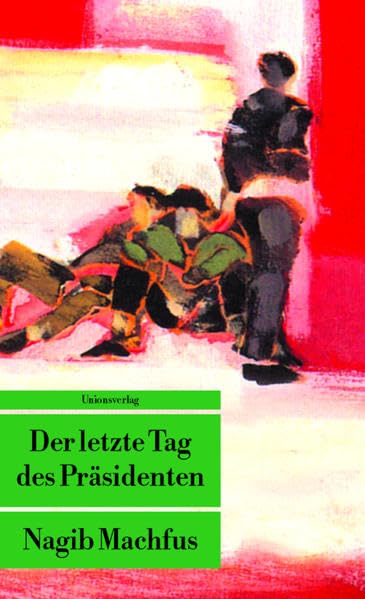 Der letzte Tag des Präsidenten: Roman (Unionsverlag Taschenbücher) Contemporary literature
