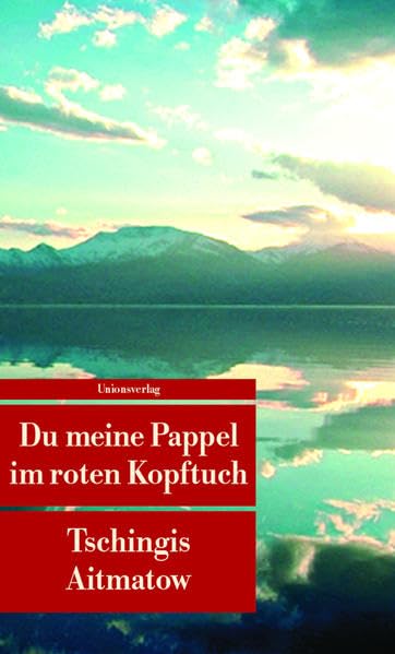 Du meine Pappel im roten Kopftuch: Erzählung (Unionsverlag Taschenbücher) Historical Fiction