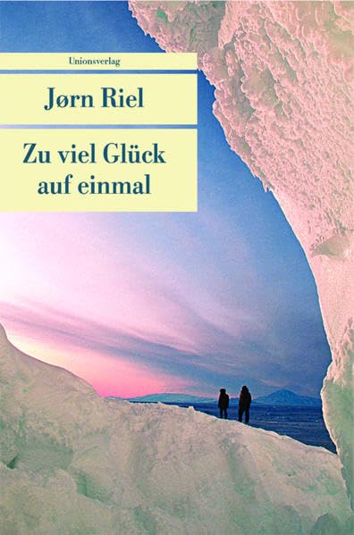Zu viel Glück auf einmal: Roman (Unionsverlag Taschenbücher) Contemporary literature