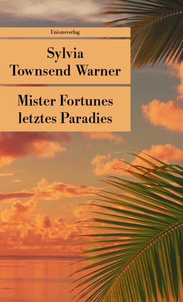 Mister Fortunes letztes Paradies: Roman (Unionsverlag Taschenbücher) Contemporary literature