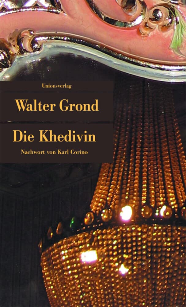 Die Khedivin.: Nachwort von Karl Corino. Novelle (Unionsverlag Taschenbücher) Contemporary literature