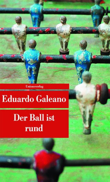 Der Ball ist rund (Unionsverlag Taschenbücher) Contemporary literature