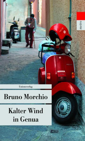 Kalter Wind in Genua: Roman. Ein Fall für Bacci Pagano (1) (Unionsverlag Taschenbücher) Action & Adventure