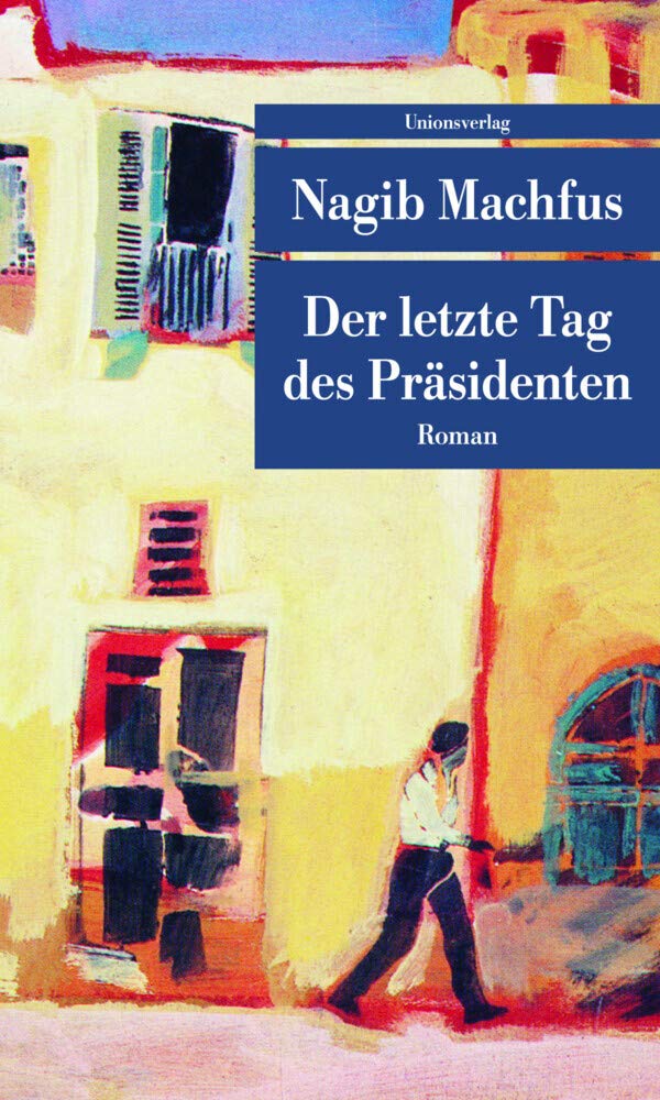 Der letzte Tag des Präsidenten: Roman (Unionsverlag Taschenbücher) Contemporary literature