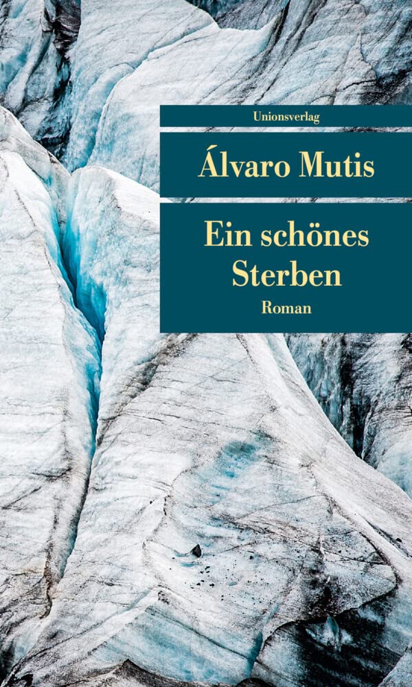 Ein schönes Sterben: Roman. Die Abenteuer und Irrfahrten des Gaviero Maqroll (Unionsverlag Taschenbücher) Action & Adventure
