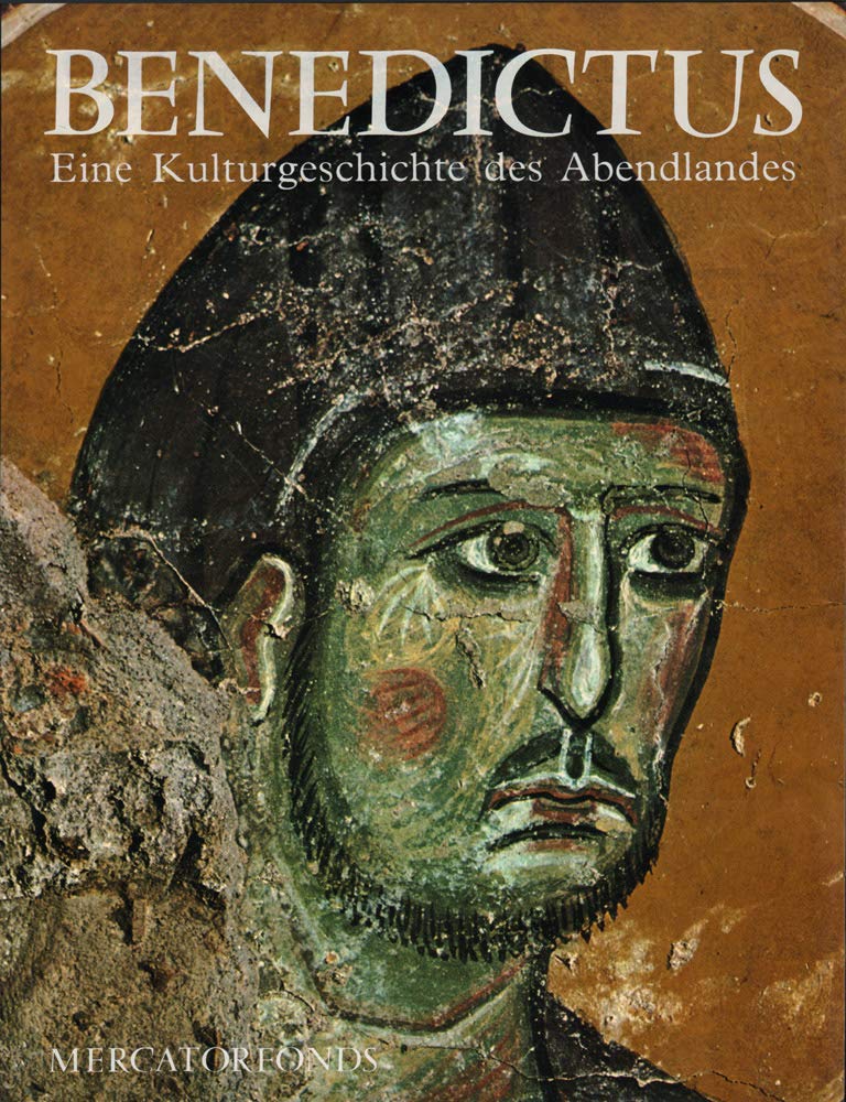 Benedictus: Eine Kulturgeschichte Des Abendlandes Books