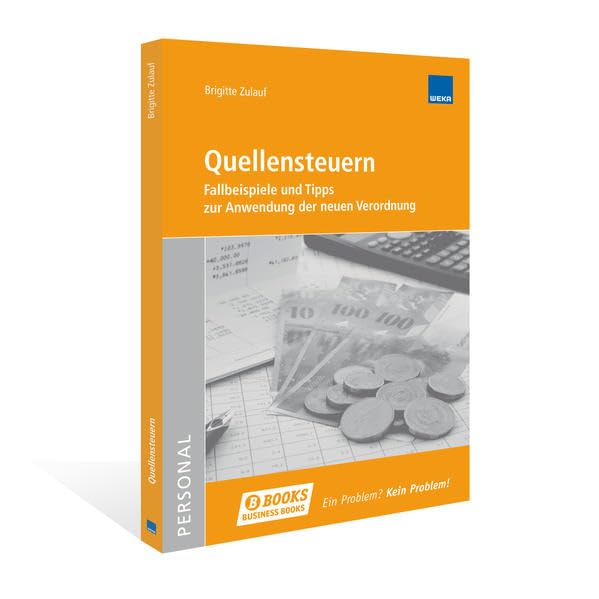 Quellensteuern: Fallbeispiele und Tipps zur Anwendung der neuen Verordnung Law