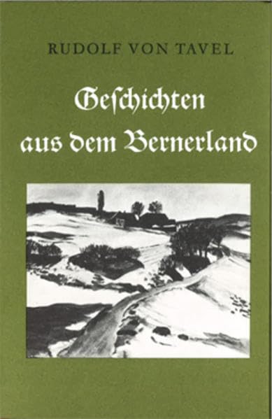 Geschichten aus dem Bernerland: Sieben Erzählungen Classics