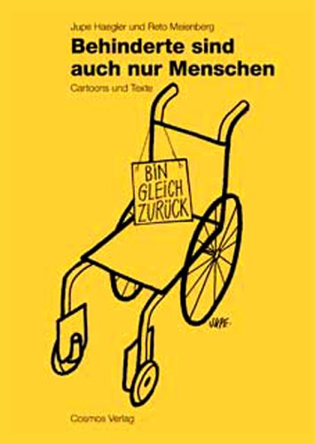 Behinderte sind auch nur Menschen: Cartoons und Texte Humour & Satire
