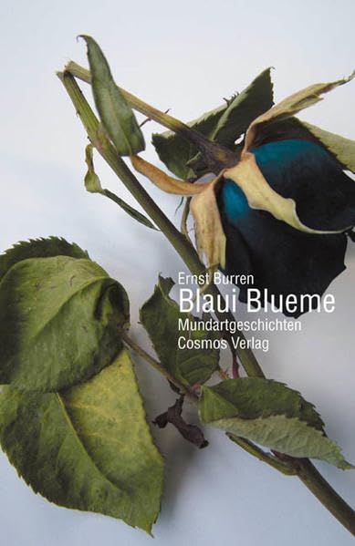 Blaui Blueme: Mundartgeschichten Essays & Short Stories