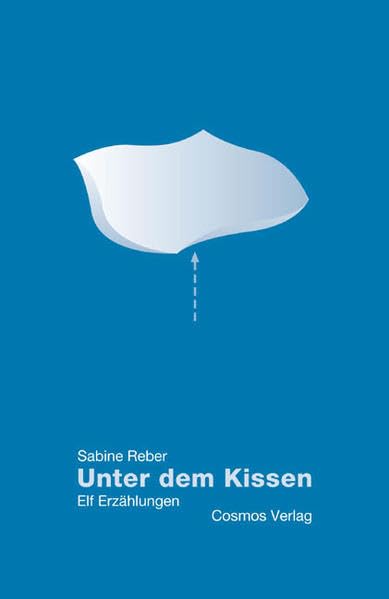 Unter dem Kissen: Elf Erzählungen Essays & Short Stories