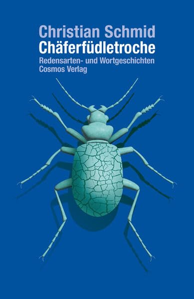 Chäferfüdletroche: Redensarten- und Wortgeschichten Contemporary literature