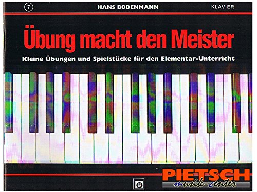 Übung macht den Meister.Bd.7: Kleine Übungen und Spielstücke für den Elementar-Unterricht am Klavier Sheet Music