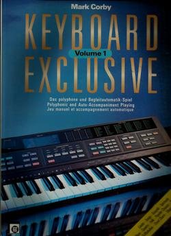 Keybord Exclusive Volume 2 - Das polyphone und Begleitautomatik-Spiel - Lieder, Songs, Gospels, Spirituals Mit Grifftabellen Books