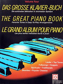 Das grosse Klavier-Buch. The Great Piano Book. Le grand album pour piano.Vol.4: Die schönsten Melodien in leichtester Spielart. Lieder, Top Tunes, ... Traditionals, Shanties, Popular Classics Professional & Reference Books