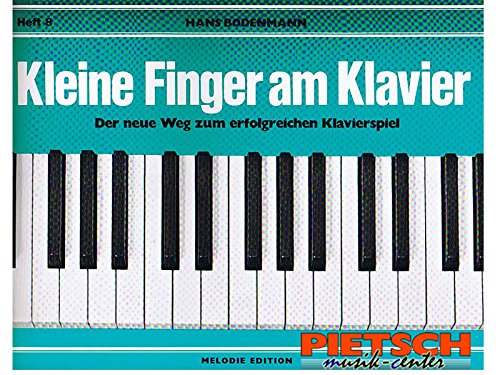 Kleine Finger am Klavier, H.8: Der neue Weg zum erfolgreichen Klavierspiel Sheet Music