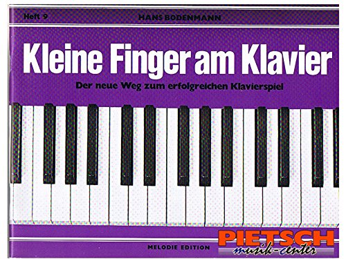 Kleine Finger am Klavier, H.9: Der neue Weg zum erfolgreichen Klavierspiel Sheet Music