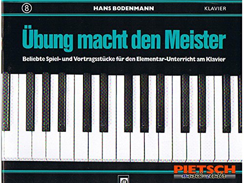 Übung macht den Meister Band 8 : beliebte Spiel-und Vortragsstücke für Klavier Sheet Music
