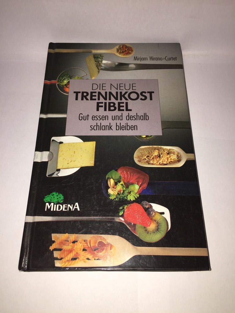 Die neue Trennkost-Fibel Health, Nutrition & Fitness