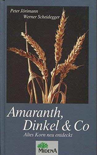 Amaranth, Dinkel & Co. Health, Nutrition & Fitness