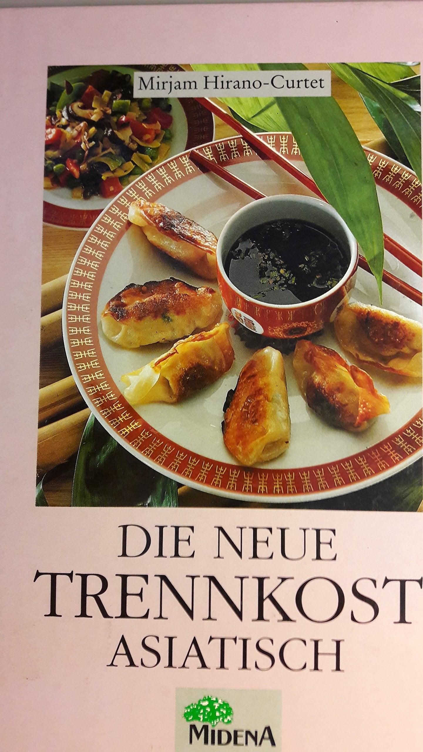 Die neue Trennkost asiatisch Cooking & Enjoying