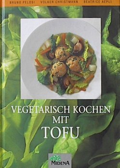 Vegetarisch kochen mit Tofu Health, Nutrition & Fitness Books