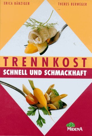 Trennkost schnell und schmackhaft Health, Nutrition & Fitness