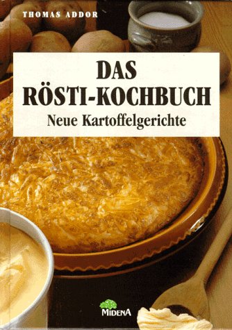 Das R�sti-Kochbuch. Neue Kartoffelgerichte book