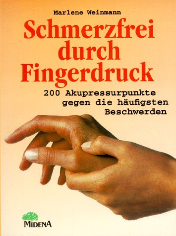 Schmerzfrei durch Fingerdruck Health, Nutrition & Fitness Books