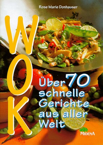 Wok. 80 schnelle Gerichte aus aller Welt Books