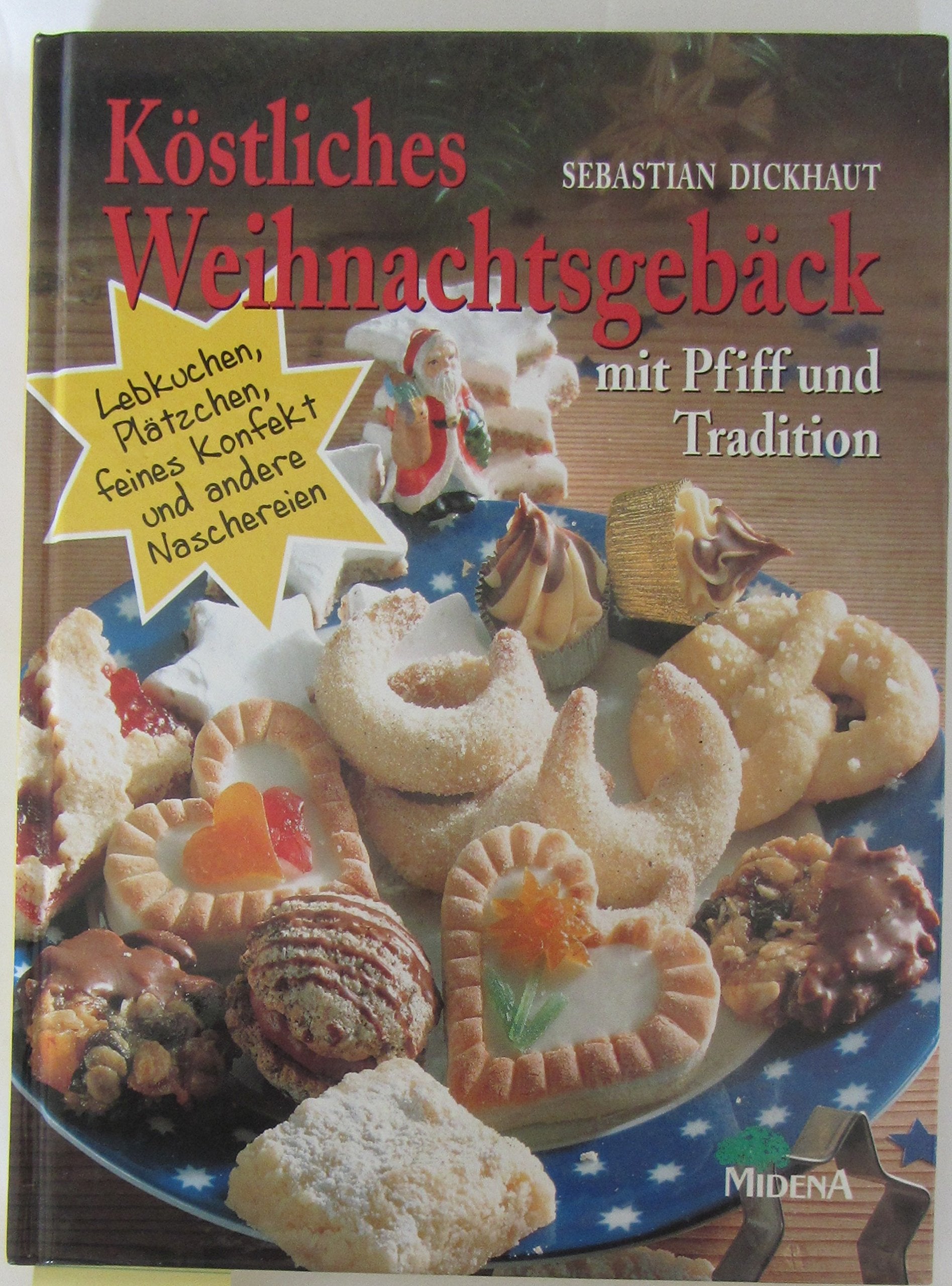 Köstliches Weihnachtsgebäck mit Pfiff und Tradition Cooking & Enjoying