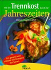 Mit der Trennkost durch die Jahreszeiten Health, Nutrition & Fitness