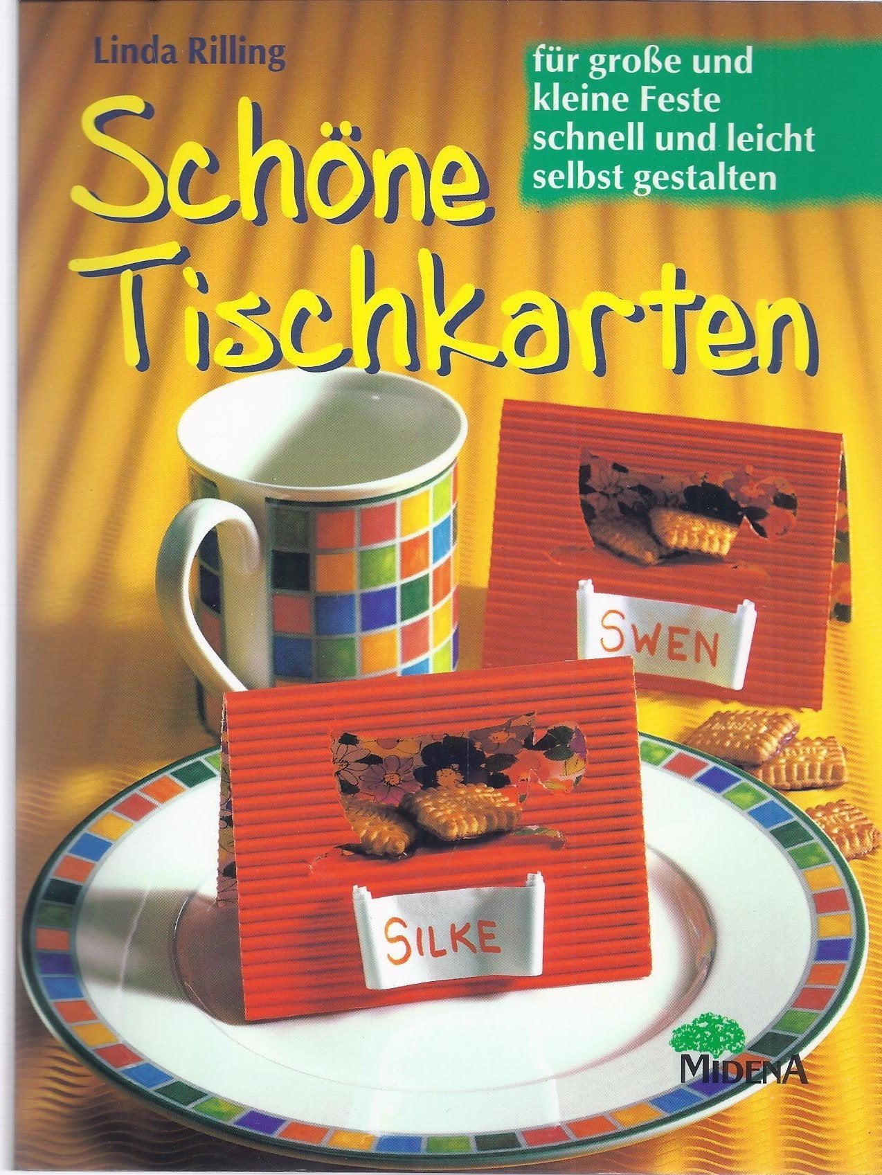 Schöne Tischkarten für grosse und kleine Feste schnell und leicht selbst gestalten Professional & Reference Books