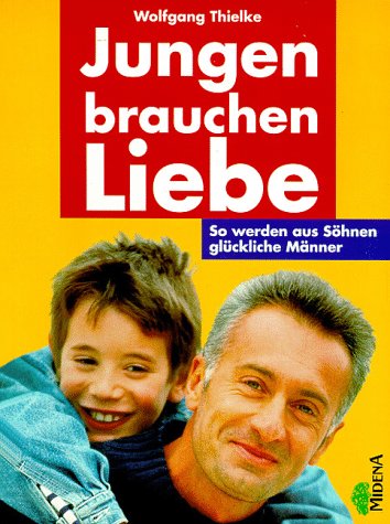 Jungen brauchen Liebe Learning & Reference