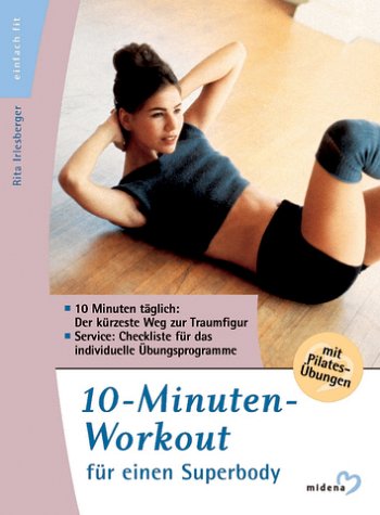 10-Minuten-Workout für einen Superbody Health, Nutrition & Fitness