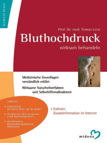 Bluthochdruck wirksam behandeln. Medizinische Grundlagen verständlich erklärt. Wirksame Naturheilverfaund Selbsthilfemassnahmen. Exklusiv: ... Internet. Service: Checklisten: Kurkliniken Health, Nutrition & Fitness