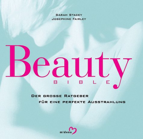 Beauty Bible - Der grosse Ratgeber für perfekte Ausstrahlung Lifestyle