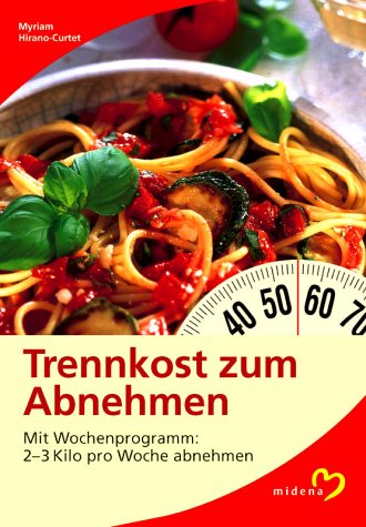 Trennkost zum Abnehmen Health, Nutrition & Fitness