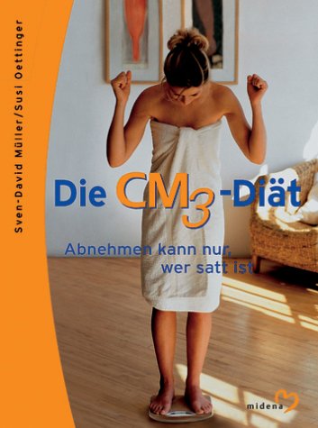 CM3-Diät. Garantiert abnehmen ohne Hungergefühl Health, Nutrition & Fitness